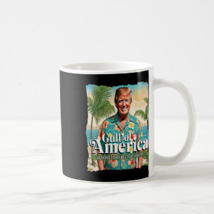 Funny Trump Graphic Gulf Of Us America Trump Merch Coffee Mug
