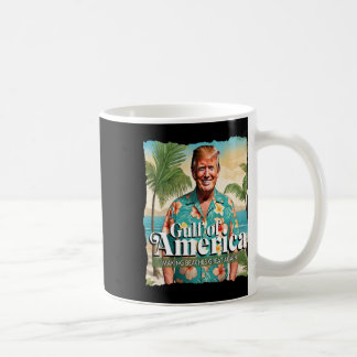 Funny Trump Graphic Gulf Of Us America Trump Merch Coffee Mug