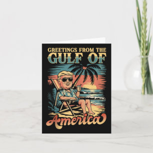 Funny Trump Greeting From The Patriotic Gulf Of Us Card