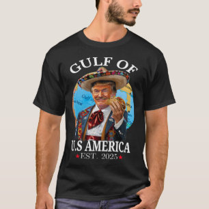 Funny Trump Gulf Of Us America 2025 Trump Merchand T-Shirt