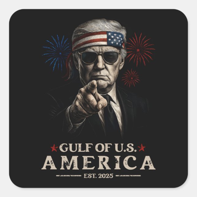 Funny Trump Gulf Of USA America 2025 4th Of July Square Sticker (Front)