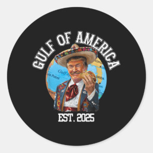 Funny Trump Gulf Of Usa America Est 2025 Classic Round Sticker