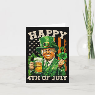 Funny Trump Happy 4th Of July St Patricks Day Usa Card