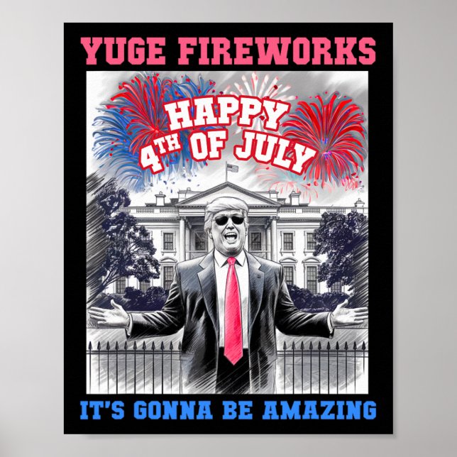 Funny Trump Happy 4th Of July Yuge Fireworks Staff Poster (Front)