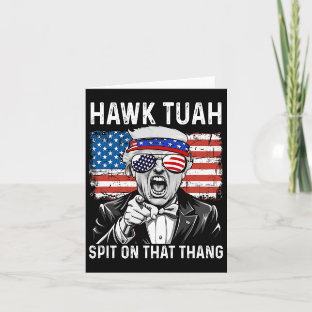 Funny Trump Hawk Tuah - Spit On That Thang Meme  Card (Front)