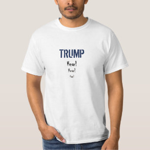 Funny Trump Hear Hear Hair Election 2016 T-Shirt