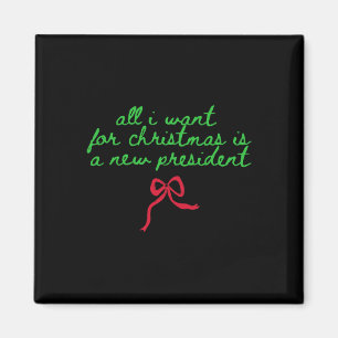 Funny Trump Humour All I Want For Christmas Is New Magnet