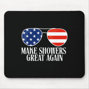 Funny Trump Humour Make Shower Grear Again Mouse Pad