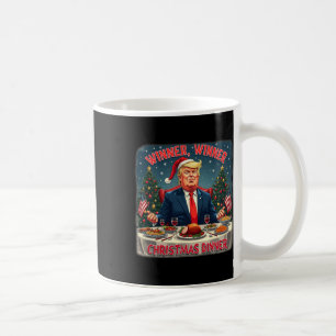 Funny Trump Humour Winner Winner Christmas Dinner Coffee Mug