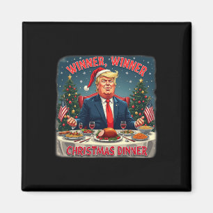 Funny Trump Humour Winner Winner Christmas Dinner Magnet