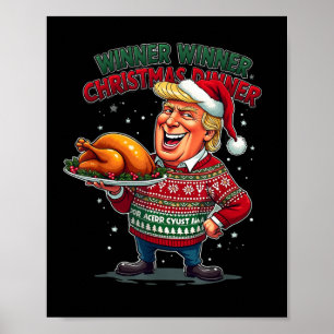 Funny Trump Humour Winner Winner Christmas Dinner  Poster