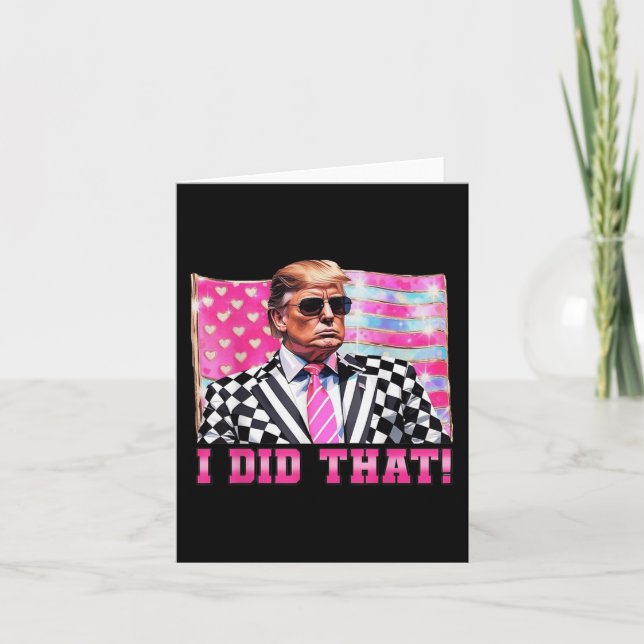 Funny Trump I Did That _1  Card (Front)