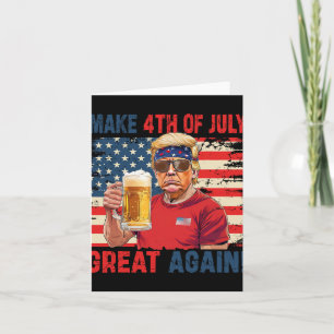 Funny Trump Independence Day Make 4th Of July Grea Card
