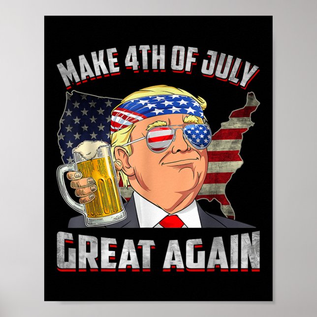Funny Trump Independence Day Make 4th Of July Grea Poster (Front)
