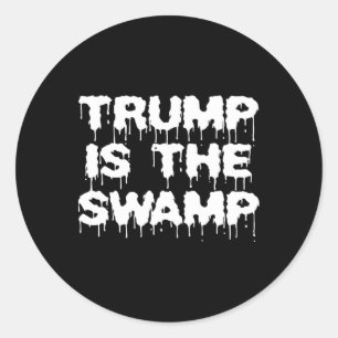 Funny Trump Is The Swamp Democrat Republican Polit Classic Round Sticker