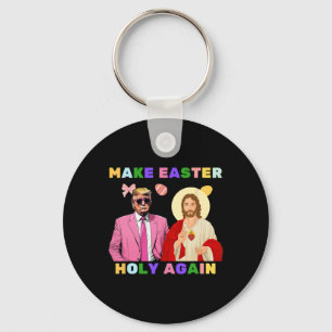 Funny Trump Jesus Christ Make Easter Holy Again Eg Key Ring