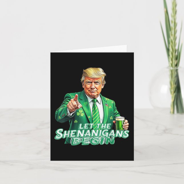 Funny Trump Let The Shenanigans Begin St Patricks  Card (Front)