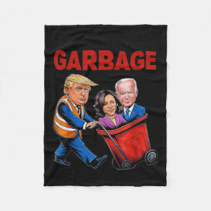 Funny Trump Lover - Time To Take Out The Garbage  Fleece Blanket
