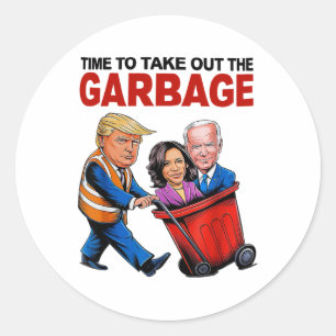 Funny Trump Lover - Time To Take Out The Garbyge Classic Round Sticker
