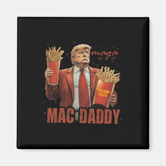 Funny Trump Mac Daddy Tee  Magnet (Front)