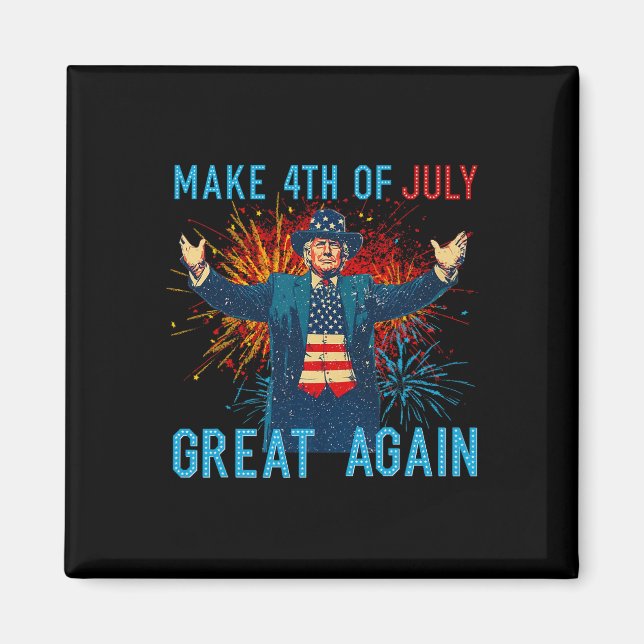 Funny Trump Make 4th Of July Great Again Firework  Magnet (Front)