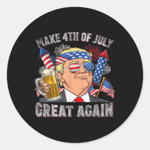 Funny Trump Make 4th Of July Great Again Men Classic Round Sticker