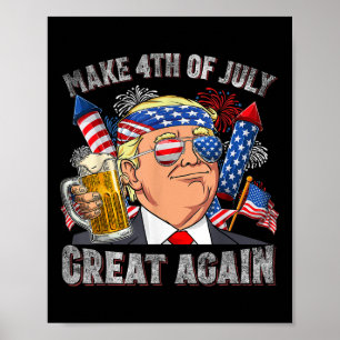 Funny Trump Make 4th Of July Great Again Men Poster