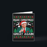 Funny Trump Make Christmas Great Again Ugly Sweate Card<br><div class="desc">Funny Trump Make Christmas Great Again Ugly Sweater</div>