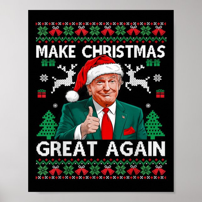 Funny Trump Make Christmas Great Again Ugly Sweate Poster (Front)
