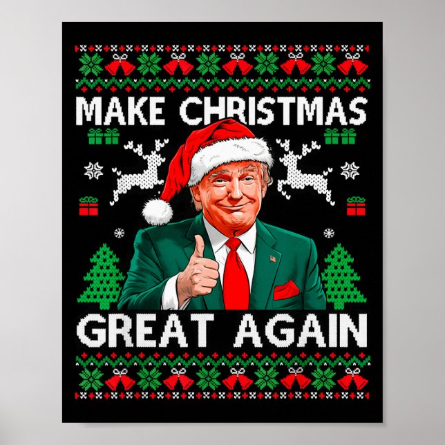 Funny Trump Make Christmas Great Again Ugly Sweate Poster (Front)