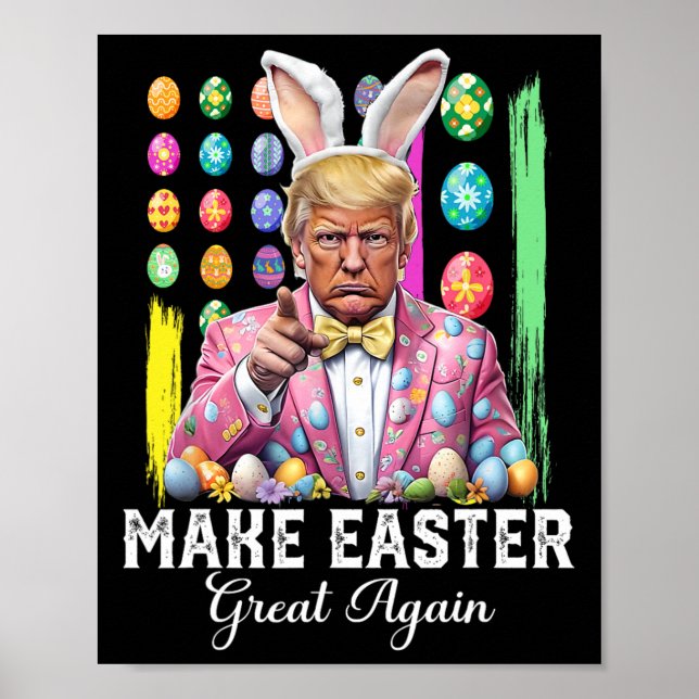 Funny Trump Make Easter Great Again Bunny Hunt Egg Poster (Front)