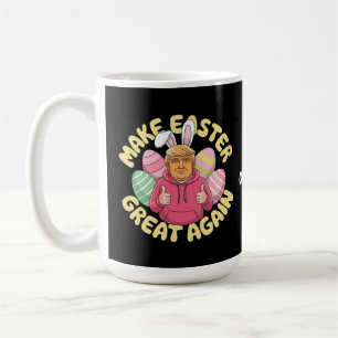 Funny Trump "Make Easter Great Again" Hilarious Coffee Mug
