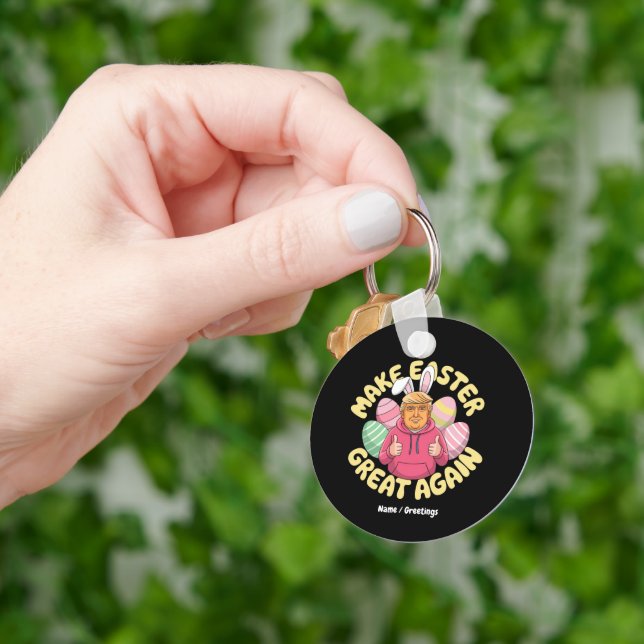 Funny Trump "Make Easter Great Again" Hilarious  Key Ring (Hand)