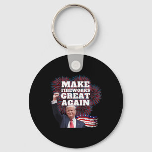 Funny Trump Make Fireworks Great Again New Year Ev Key Ring