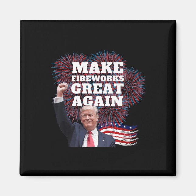 Funny Trump Make Fireworks Great Again New Year Ev Magnet (Front)