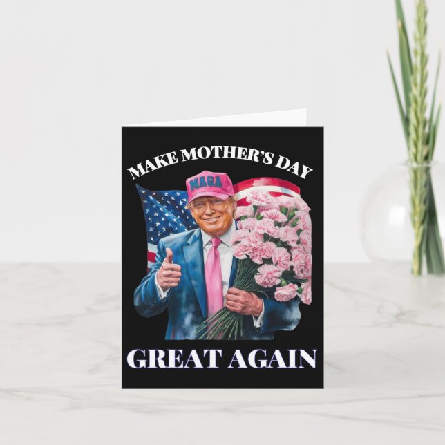 Funny Trump Make Mother's Day Great Again Flower U Card (Front)