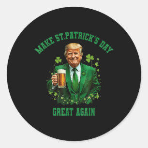 Funny Trump Make St Patricks Day Great Again 2025  Classic Round Sticker