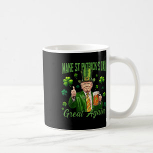 Funny Trump Make St Patricks Day Great Again Coffee Mug