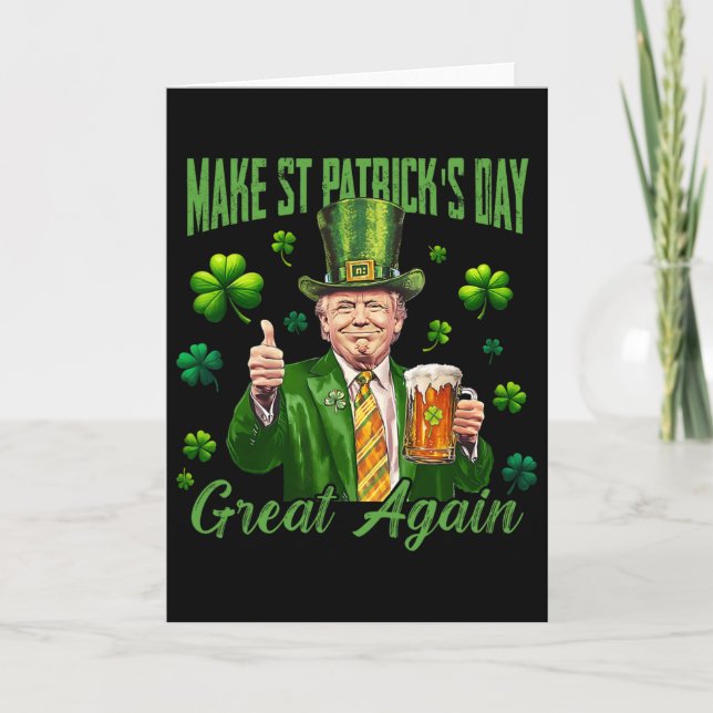 Funny Trump Make St Patrick's Day Great Again Iris Card (Front)
