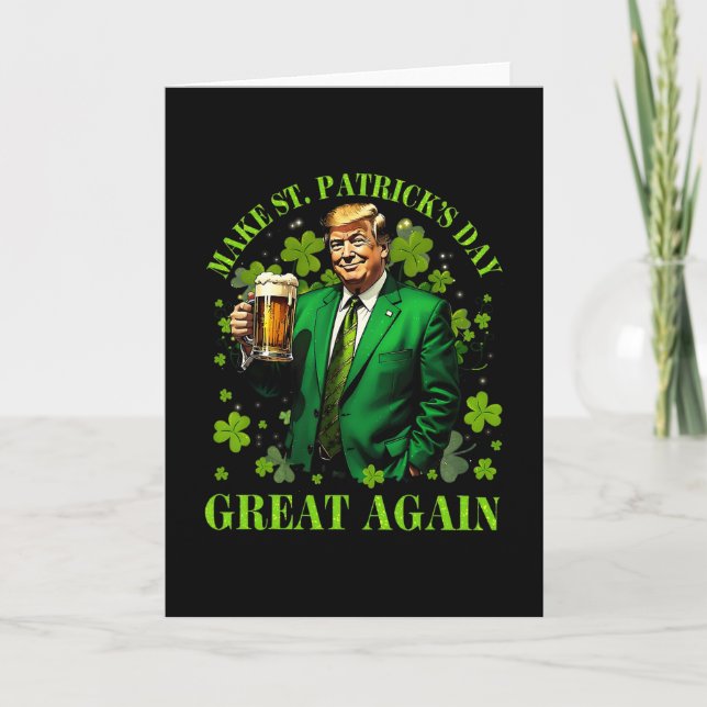 Funny Trump Make St Patrick's Day Great Again Iris Card (Front)
