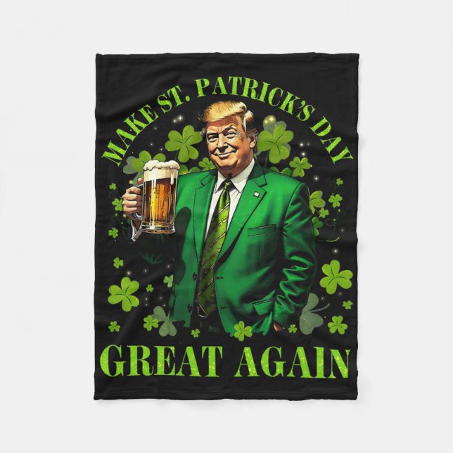 Funny Trump Make St Patrick's Day Great Again Iris Fleece Blanket (Front)