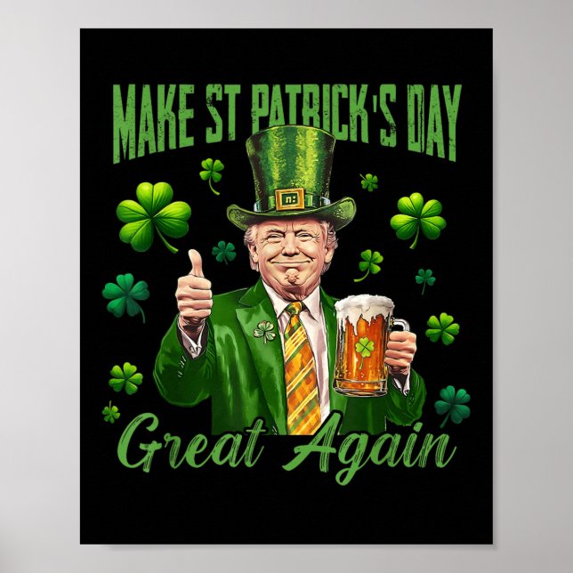 Funny Trump Make St Patricks Day Great Again Poster (Front)