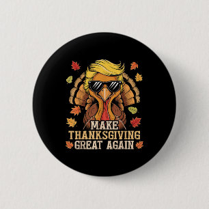 Funny Trump Make Thanksgiving Great Again Turkey 6 Cm Round Badge