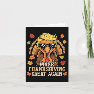 Funny Trump Make Thanksgiving Great Again Turkey D Card