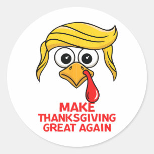 Funny Trump Make Thanksgiving Great Again Turkey D Classic Round Sticker