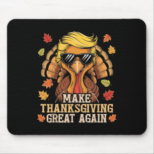 Funny Trump Make Thanksgiving Great Again Turkey D Mouse Pad