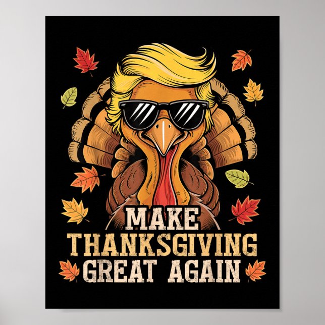 Funny Trump Make Thanksgiving Great Again Turkey Poster (Front)