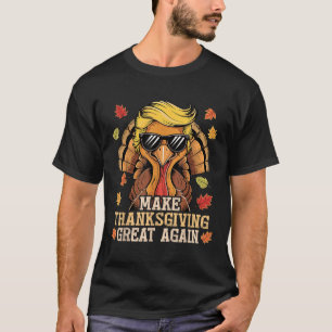 Funny Trump Make Thanksgiving Great Again Turkey T-Shirt