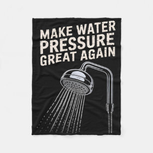 Funny Trump Make Water Pressure Great Again  Fleece Blanket