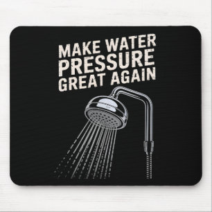 Funny Trump Make Water Pressure Great Again Mouse Pad